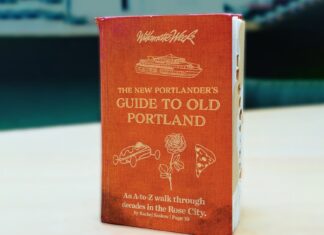 The New Portlander’s Guide to Old Portland